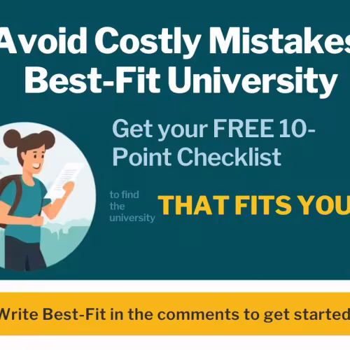 Avoid Costly Mistakes! Best-Fit University: Get your FREE 10-Point Checklist that fits you!
