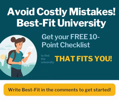 Avoid Costly Mistakes! Best-Fit University: Get your FREE 10-Point Checklist that fits you!